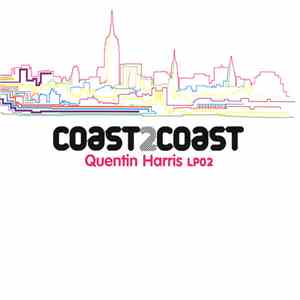 Quentin Harris - Coast 2 Coast - Quentin Harris LP02