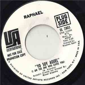 Raphael - Yo Soy Aquel / Estuve Enamorado