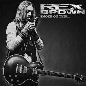 Rex Brown - Smoke On This...