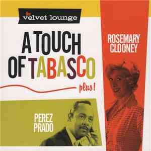 Rosemary Clooney / Perez Prado - A Touch Of Tabasco, Plus!