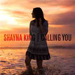 Shayna King - Calling You