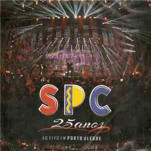 SPC - 25 Anos (Ao Vivo Em Porto Alegre) Vol.1