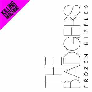 The Badgers  - Frozen Nipples