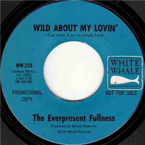 The Everpresent Fullness - Wild About My Lovin'