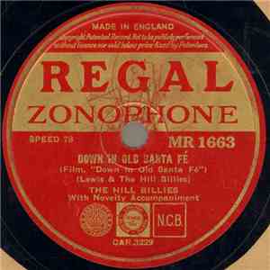 The Hill Billies  - Down In Old Santa Fé / Lay Me Down