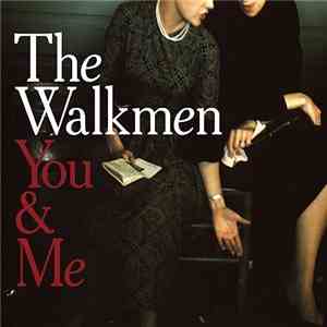 The Walkmen - You & Me