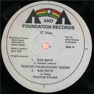Triston Palma / Daddy Screw / Steve Face - Bad Boys / Freedom