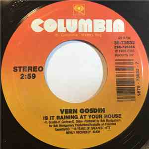Vern Gosdin - Is It Raining At Your House / Today My World Slpped Away