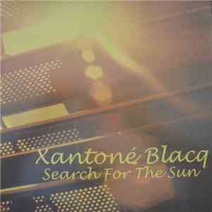 Xantoné Blacq - Search For The Sun