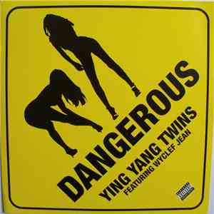 Ying Yang Twins Featuring Wyclef Jean - Dangerous