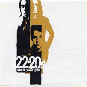 22-20s - Shoot Your Gun