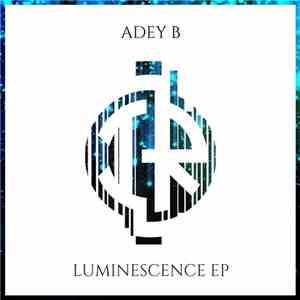 Adey B - Luminescence EP