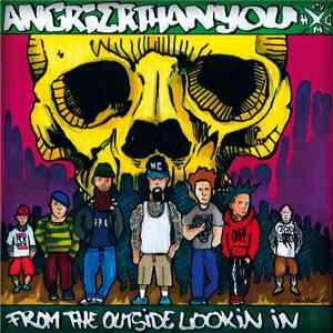 Angrier Than You - From The Outside Lookin In