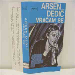 Arsen Dedić - Vraćam Se