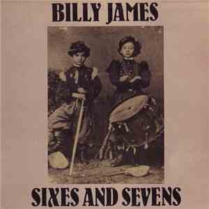 Billy James  - Sixes And Sevens