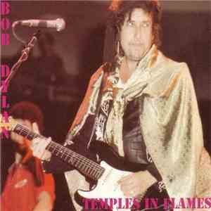 Bob Dylan - Temples In Flames