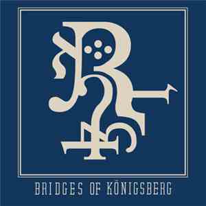 Bridges Of Königsberg - We Have Many Faces