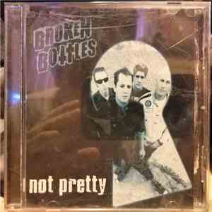 Broken Bottles - Not Pretty