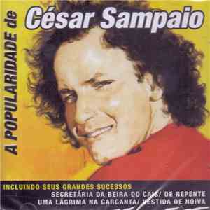 César Sampaio - A Popularidade De César Sampaio