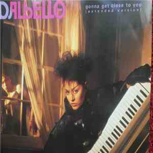 Dalbello - Gonna Get Close To You