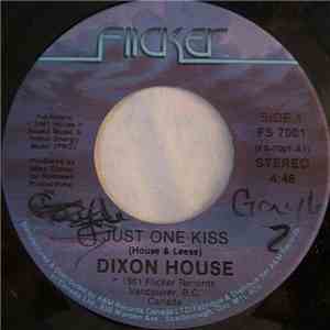 Dixon House - Just One Kiss / All Too Clear