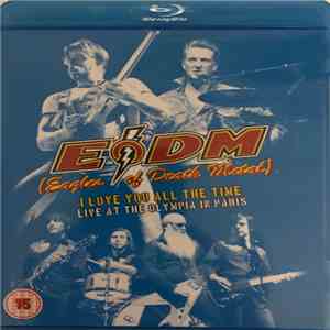 Eagles Of Death Metal - I Love You All The Time: Live At The Olympia In Paris