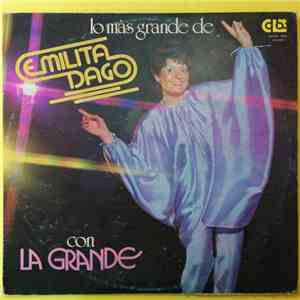 Emilita Dago con La Grande - Lo Más Grande De Emilita Dago