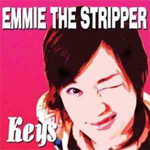 Emmie The Stripper - Keys