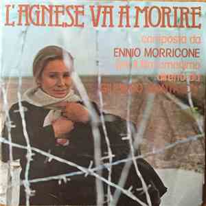 Ennio Morricone - L'Agnese Va A Morire / Canzone Della Nostalgia
