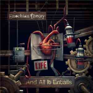 Enochian Theory - Life ...And All It Entails