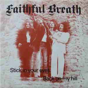 Faithful Breath - Stick In Your Eyes / Back On My Hill