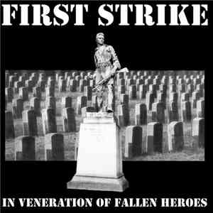 First Strike - In Veneration Of Fallen Heroes