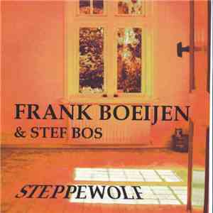 Frank Boeijen & Stef Bos - Steppewolf