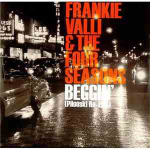 Frankie Valli & The Four Seasons - Beggin