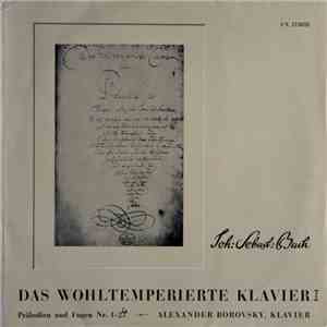 Johann Sebastian Bach, Alexander Borovsky - Das Wohltemperierte Klavier - Präludien Und Fugen Nr. 1-24