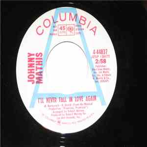 Johnny Mathis - I'll Never Fall In Love Again / Whoever You Are, I Love You