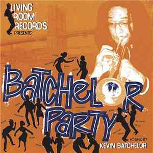 Kevin Batchelor - Batchelor Party