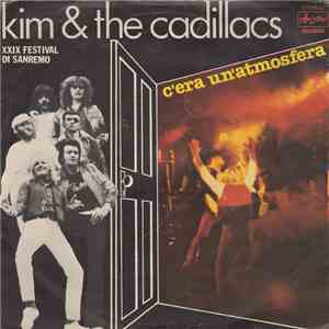Kim & The Cadillacs - C'Era Un'Atmosfera