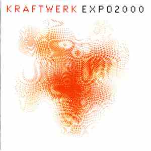 Kraftwerk - Expo2000