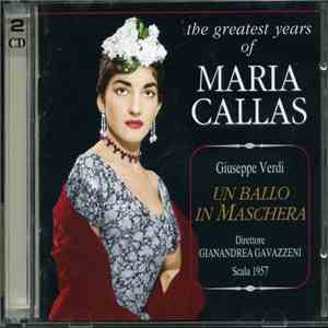 Maria Callas, Giuseppe Verdi, Coro Del Teatro Alla Scala, Gianandrea Gavazzeni, Norberto Mola - Un Ballo In Maschera