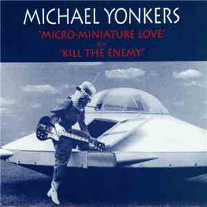 Michael Yonkers - Micro-Miniature Love