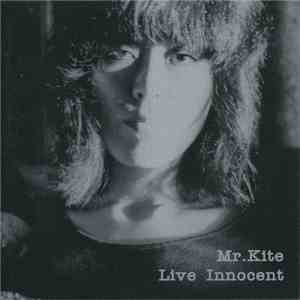 Mr. Kite - Live Innocent
