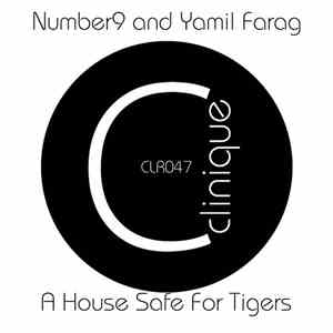 Number9 And Yamil Farag - A House Safe For Tigers