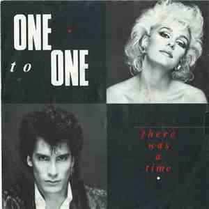 One To One - There Was A Time