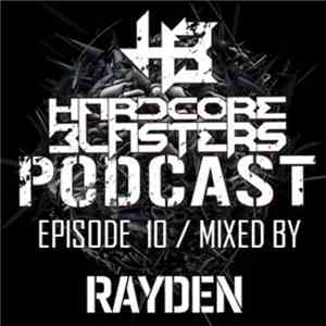 Rayden - Hardcore Blasters Podcast - Episode 10