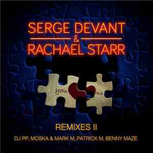 Serge Devant & Rachael Starr - You & Me (Remixes - Part 2)