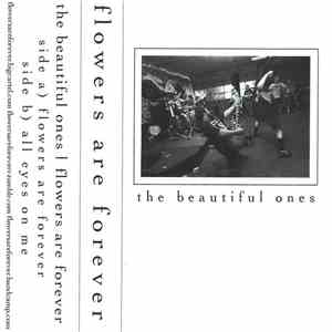 The Beautiful Ones - Flowers Are Forever