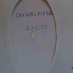 The Chi-Lites - Changing For You / Bottoms Up