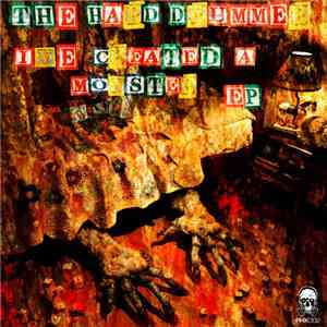 The Hard Drummer - I've Created A Monster EP