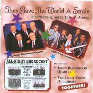 The Light Crust Doughboys And James Blackwood Quartet - They Gave The World A Smile: The Stamps Quartet Tribute Album